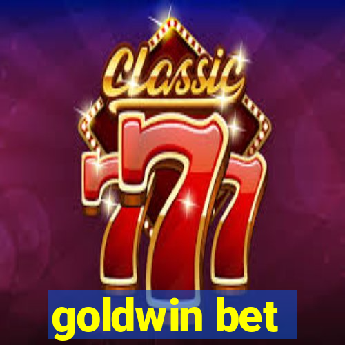 goldwin bet