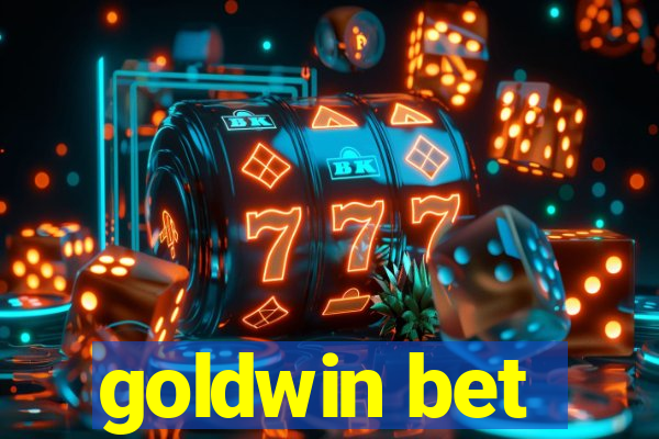 goldwin bet