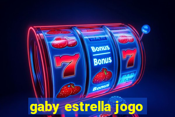 gaby estrella jogo