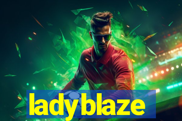 ladyblaze