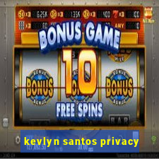 kevlyn santos privacy