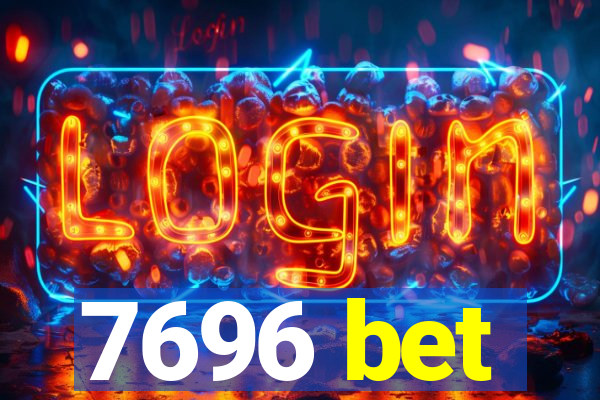 7696 bet