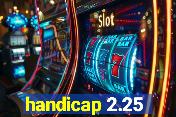 handicap 2.25