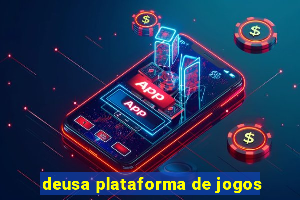 deusa plataforma de jogos