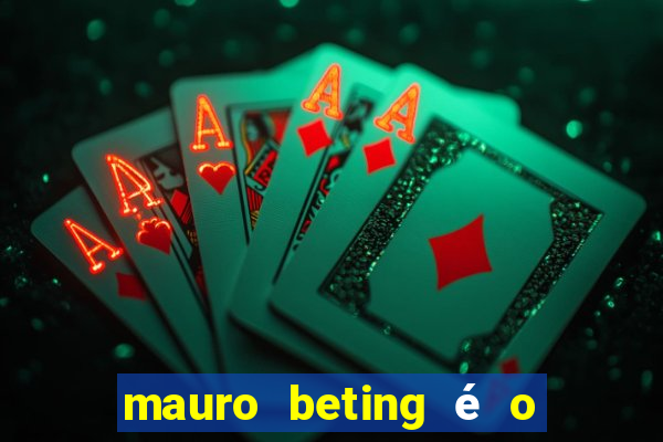 mauro beting é o dono da sportingbet