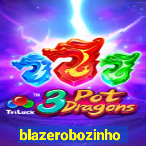 blazerobozinho