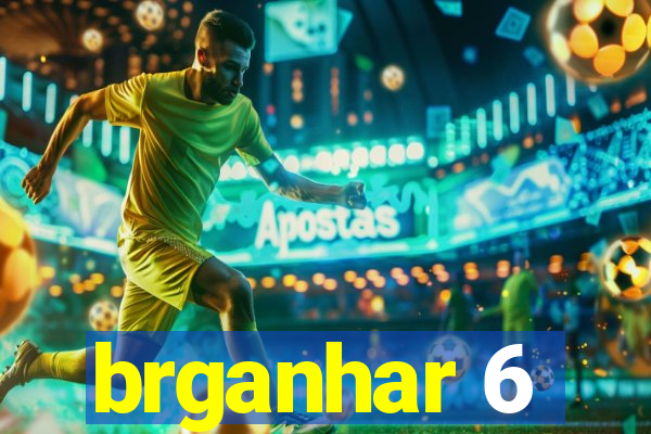 brganhar 6