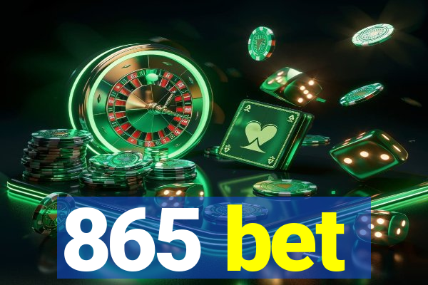 865 bet