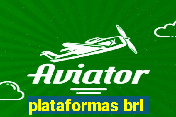 plataformas brl