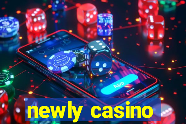 newly casino