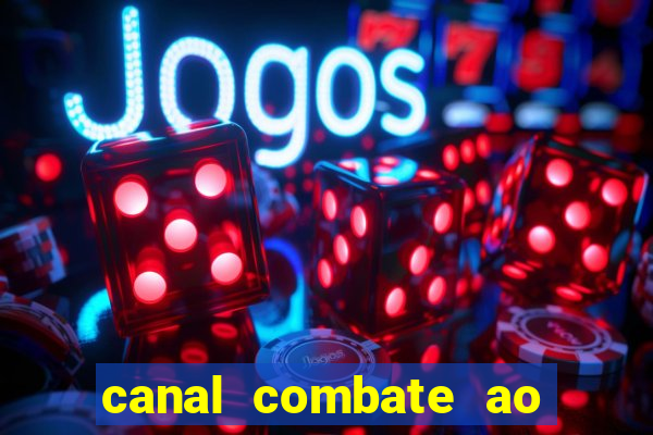 canal combate ao vivo multicanais