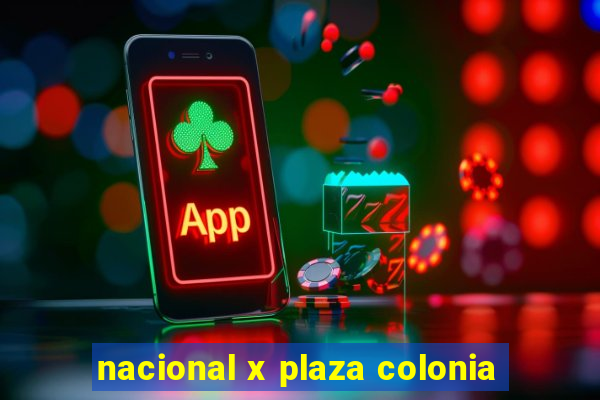 nacional x plaza colonia