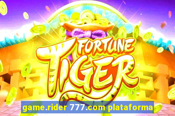 game.rider 777.com plataforma