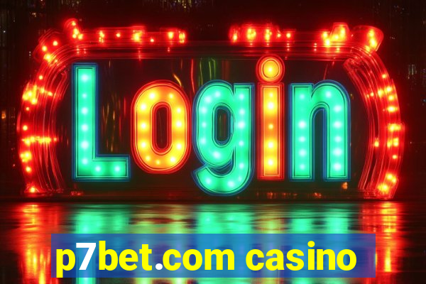 p7bet.com casino