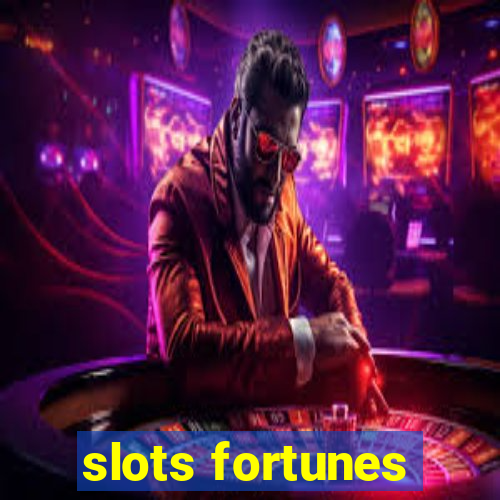 slots fortunes