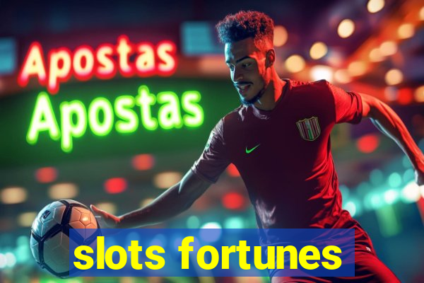 slots fortunes