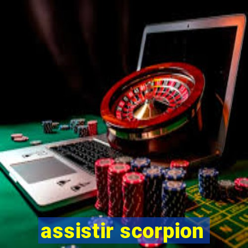 assistir scorpion