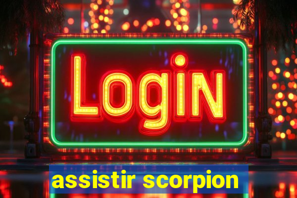 assistir scorpion