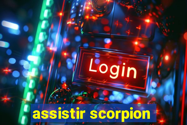 assistir scorpion