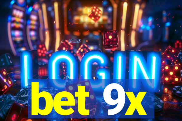 bet 9x