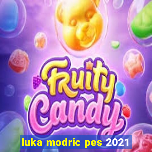 luka modric pes 2021