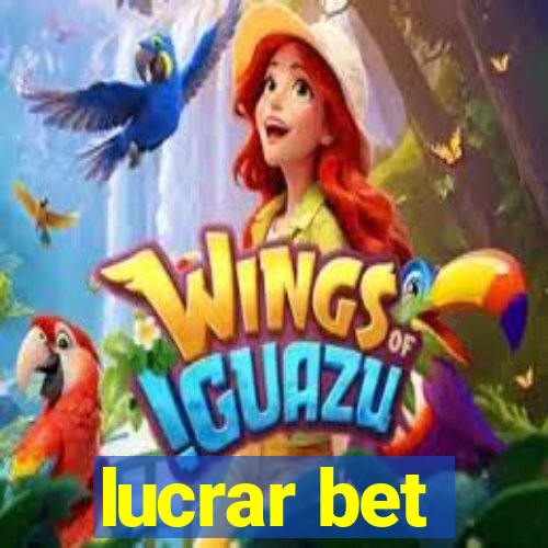 lucrar bet