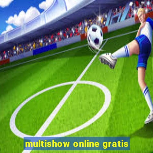 multishow online gratis