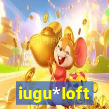 iugu*loft