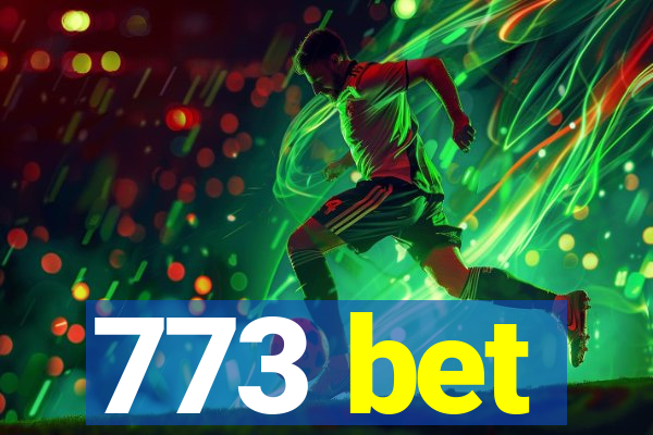 773 bet