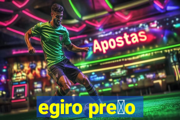 egiro pre莽o