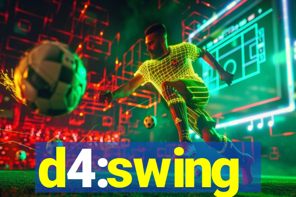 d4:swing