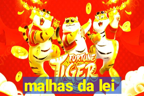 malhas da lei