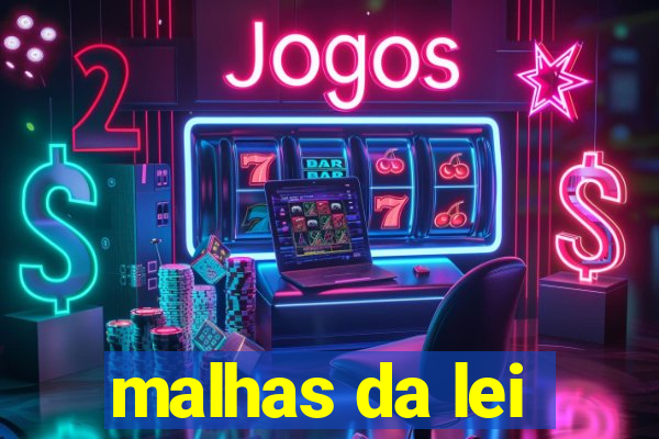 malhas da lei