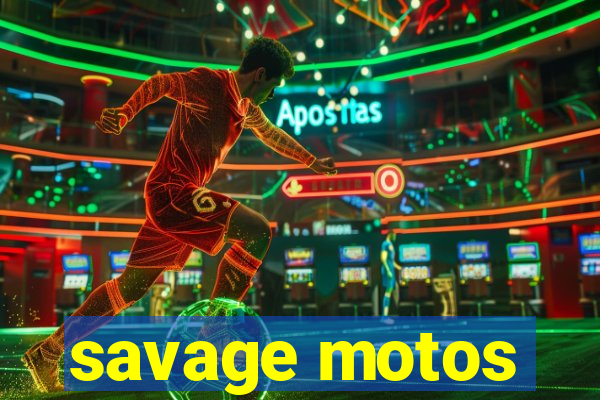 savage motos