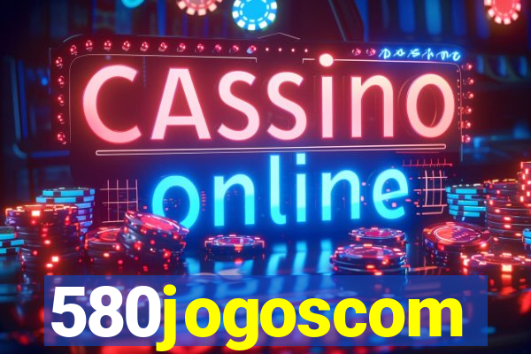 580jogoscom