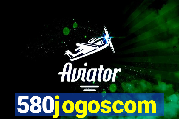 580jogoscom