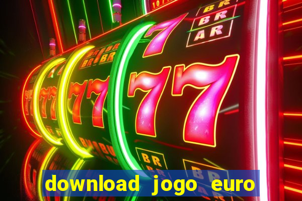 download jogo euro truck simulator 2