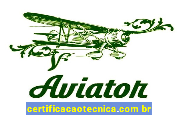 certificacaotecnica.com br