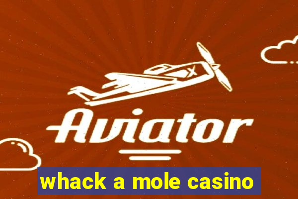 whack a mole casino