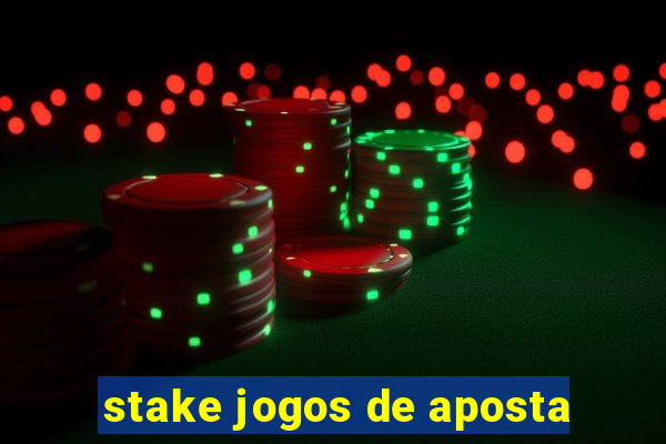 stake jogos de aposta