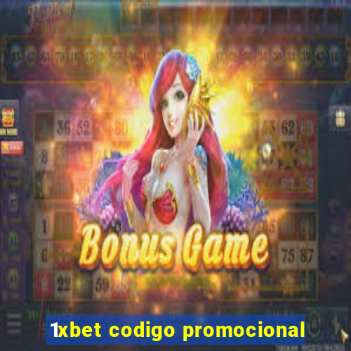 1xbet codigo promocional