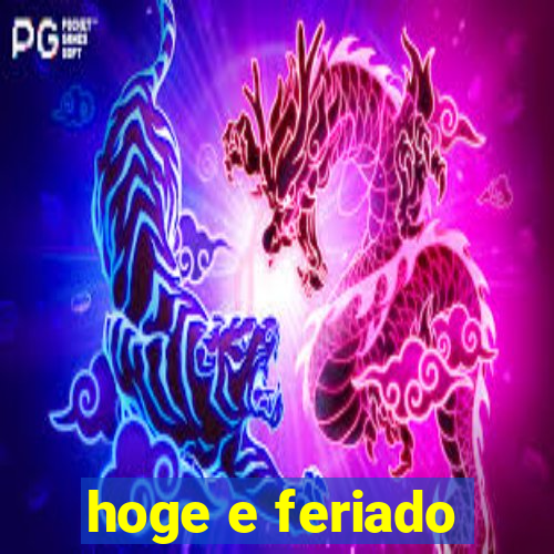 hoge e feriado