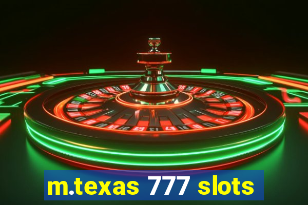 m.texas 777 slots