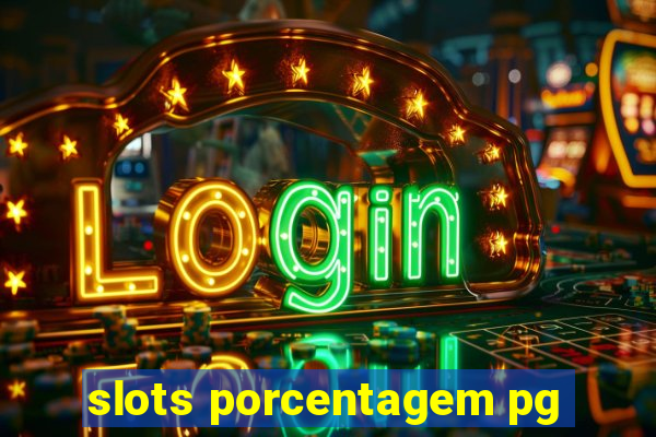 slots porcentagem pg