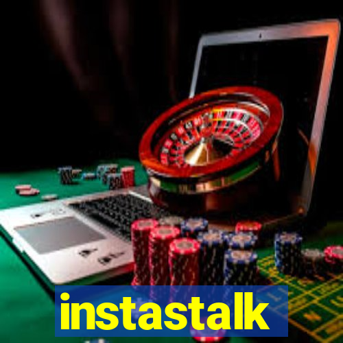 instastalk