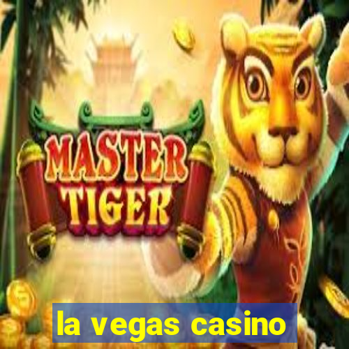 la vegas casino