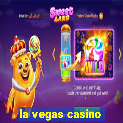 la vegas casino