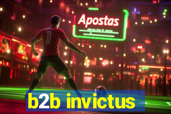 b2b invictus