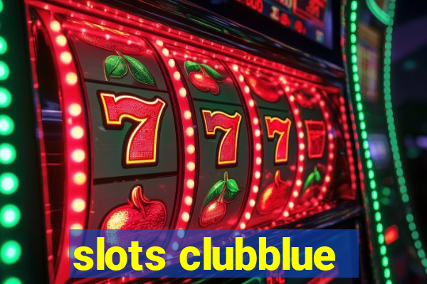 slots clubblue