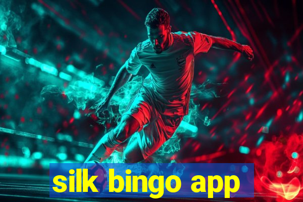 silk bingo app